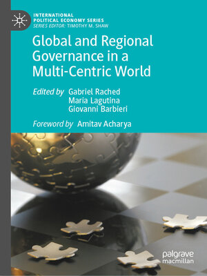 cover image of Global and Regional Governance in a Multi-Centric World